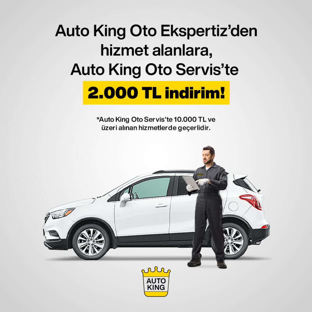 Auto King Oto Ekspertiz’den hizmet alanlara Auto King Oto Servis’te 2.000 TL indirim